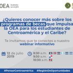 Webinar informativo, conoce los programas de becas que impulsa la OEA para los estudiantes de Centroamérica y el Caribe.